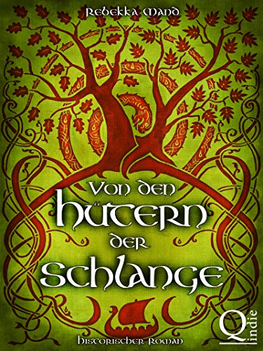 Von den Hütern der Schlange - Historischer Roman (Teil 2 von 3 der Grenzen-Saga): Wikingerroman