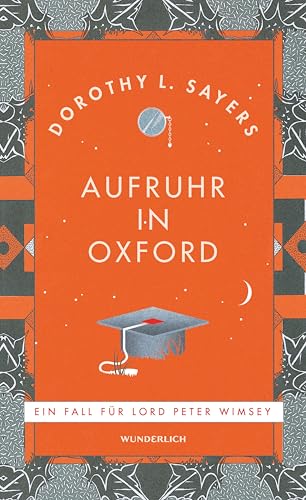 Aufruhr in Oxford: Kriminalroman (Ein Fall für Lord Peter Wimsey 10)