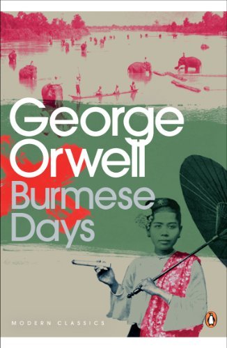 Burmese Days (Penguin Modern Classics) by George Orwell (2001-11-29)
