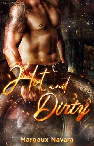 Hot and Dirty: Romance