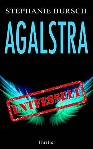 Agalstra - entfesselt