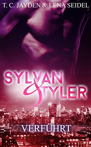 Sylvan & Tyler, Teil 2: Verführt
