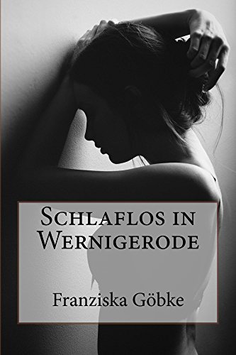 Schlaflos in Wernigerode (Harz-Reihe 1)