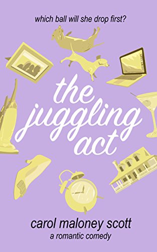 The Juggling Act: Laugh out loud romantic comedy chick lit (Rom-Com on the Edge Book 4)