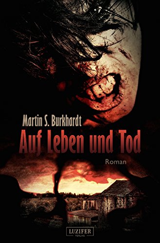 AUF LEBEN UND TOD: Roman