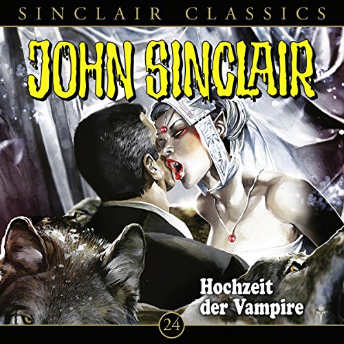 Hochzeit der Vampire: John Sinclair Classics 24