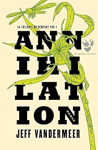 La Trilogie du rempart sud 1/Annihilation