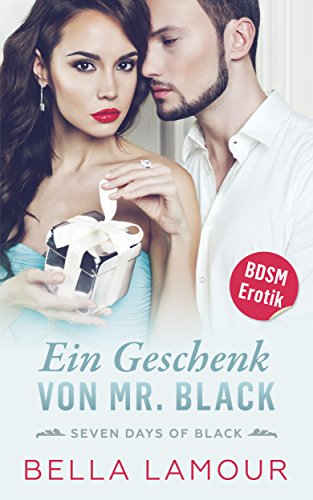 Ein Geschenk von Mr. Black: Seven Days of Black