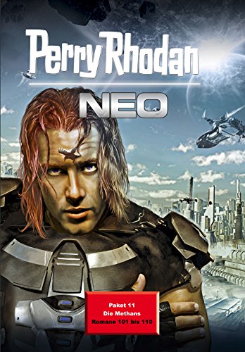 Perry Rhodan Neo Paket 11: Die Methans: Perry Rhodan Neo Romane 101 bis 110 (Perry Rhodan Neo Paket Sammelband)