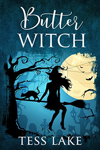 Butter Witch (Torrent Witches Cozy Mysteries Book 1)