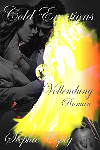 Cold Emotions: Vollendung Band 4