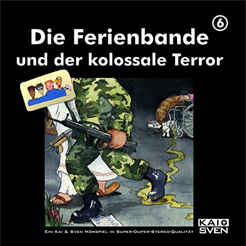 Die Ferienbande und der kolossale Terror: Die Ferienbande 6