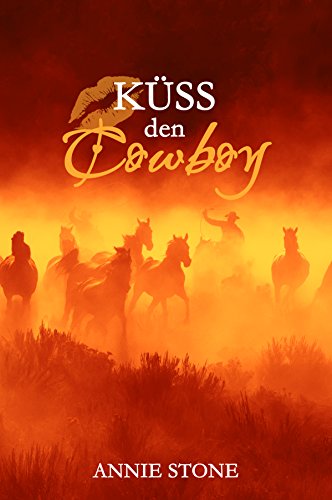 Küss den Cowboy (Cowboys 1)