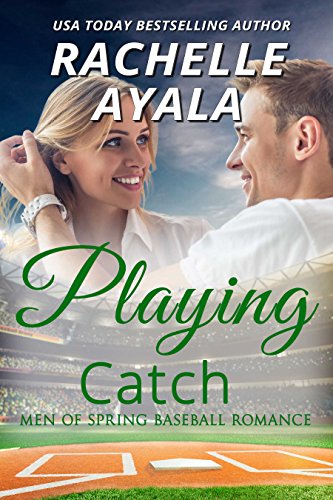 Playing Catch (Men of Spring Baseball Book 3)