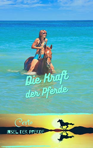 Die Kraft der Pferde: Certo - Insel der Pferde - Band 2