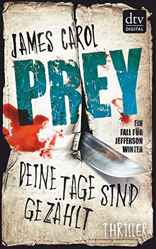 Prey – Deine Tage sind gezählt: Thriller (Jefferson Winter 3)