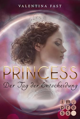 Royal: Princess. Der Tag der Entscheidung (Royal-Spin-off): Royale Romantasy