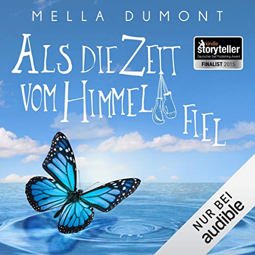 Als die Zeit vom Himmel fiel