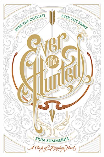Ever the Hunted (The Clash of Kingdoms Novels Book 1)