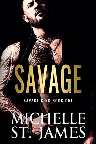 Savage: A Second Chance Dark Mafia Romance (Savage King Book 1)