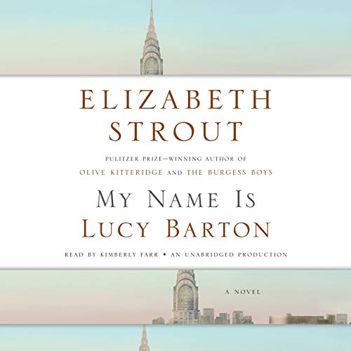 My Name Is Lucy Barton: A Novel