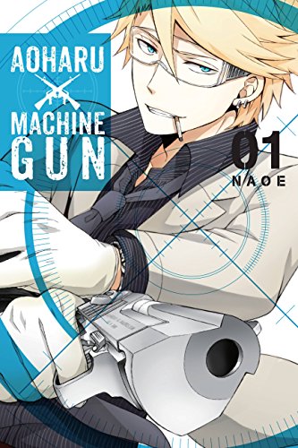 Aoharu X Machinegun, Vol. 1 (Aoharu x Machine Gun)