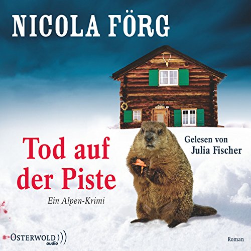 Tod auf der Piste. Ein Alpen-Krimi: Irmi Mangold 1