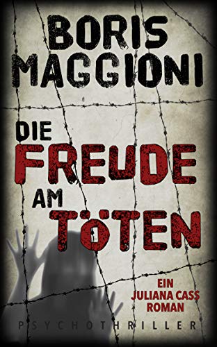 Juliana Cass – Die Freude am Töten: Psychothriller