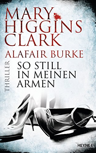 So still in meinen Armen: Thriller (Laurie-Moran-Serie 2)