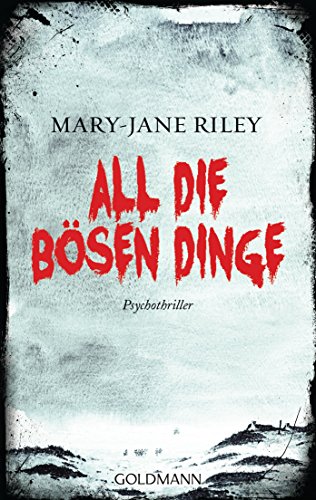 All die bösen Dinge: Psychothriller (Alex Devlin 1)