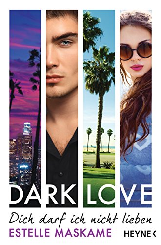 DARK LOVE - Dich darf ich nicht lieben: Roman (Dark-Love-Serie 1)