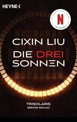 Die drei Sonnen: Roman (Die Trisolaris-Trilogie 1)