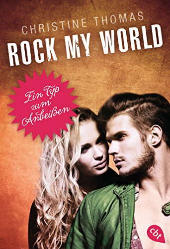 Rock my World - Ein Typ zum Anbeißen (Rock My World - Serie 2)