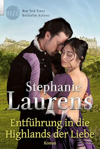Entführung in die Highlands der Liebe: Historischer Liebesroman (Cynster Sisters 3)