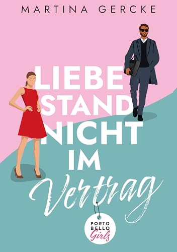 Liebe stand nicht im Vertrag: Portobello Girls - Neuausgabe