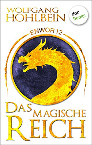 Enwor - Band 12: Das magische Reich: Die Bestseller-Serie