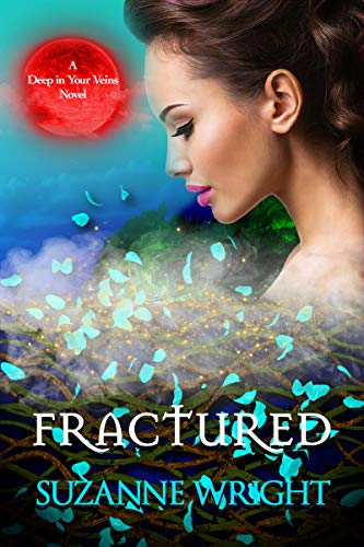 Fractured (The Deep in Your Veins Series Book 5)