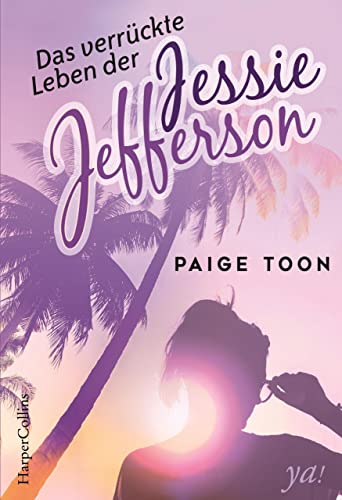 Das verrückte Leben der Jessie Jefferson: Romantisches Jugendbuch