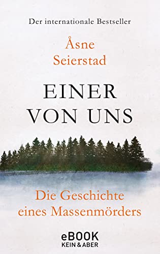 Einer von uns: Die Geschichte eines Massenmörders