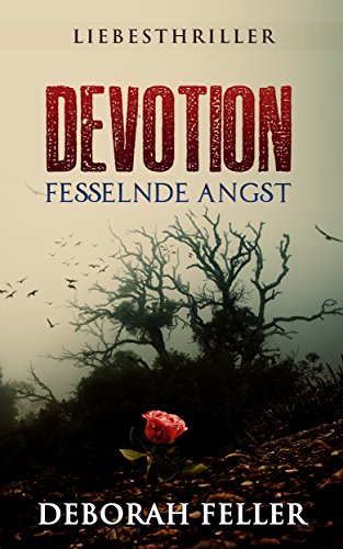 Devotion: Fesselnde Angst (Liebesthriller)
