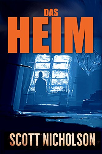 Das Heim: Thriller (Geister-Thriller 1)