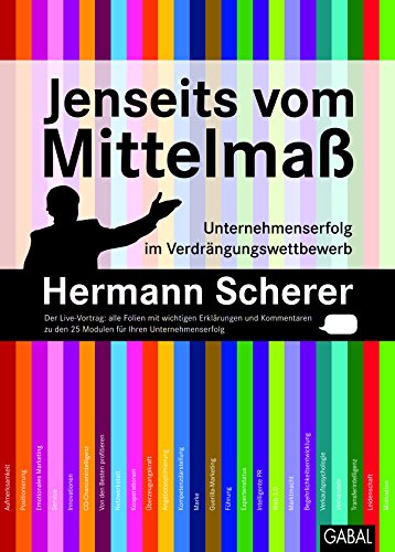 Jenseits vom Mittelmaß: Unternehmenserfolg im Verdrängungswettbewerb (Dein Business)