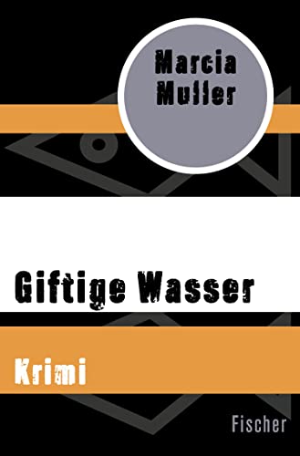 Giftige Wasser: Krimi (Ein Fall für Sharon McCone)