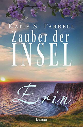 Erin – Zauber der Insel: Spannender Liebesroman in Irland (Die Dawsons 2)