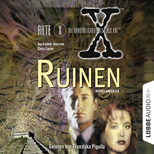 Ruinen: Akte X - Die unheimlichen Fälle des FBI