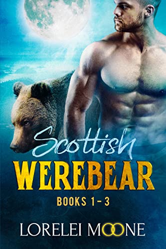 Scottish Werebear: Books 1-3: A Collection of BBW Bear Shifter Paranormal Romances (Scottish Werebears Boxsets Book 1)