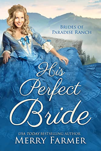 His Perfect Bride (The Brides of Paradise Ranch Book 1)