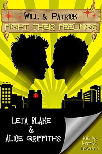 Will & Patrick Fight Their Feelings (Wake Up Married Book 4)
