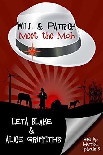 Will & Patrick Meet the Mob (Wake Up Married Book 5)