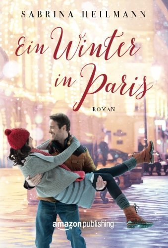 Ein Winter in Parisby Sabrina Heilmann (2015-11-24)